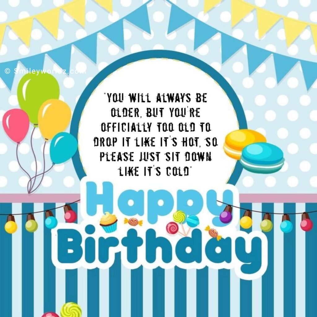 Short Funny Birthday Wishes
